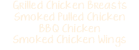 Grilled Chicken Breasts Smoked Pulled Chicken BBQ Chicken Smoked Chicken Wings
